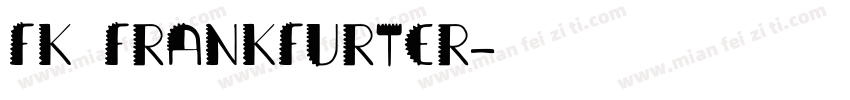 FK Frankfurter字体转换
